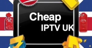 Cheapest IPTV Services UK: The Quality Streaming Without Breaking the Bank