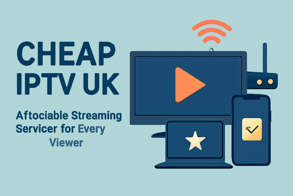 Cheap IPTV UK