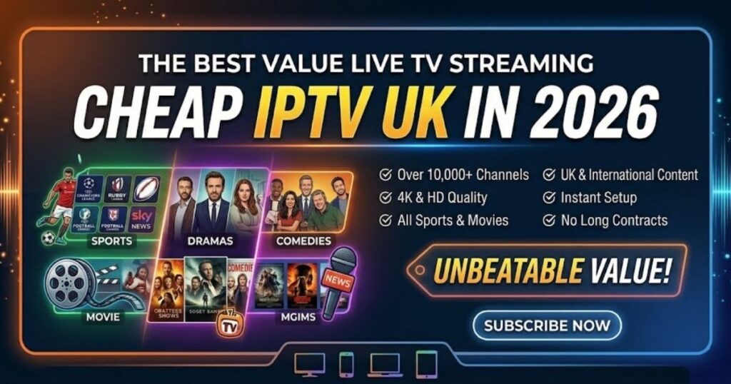 Cheap IPTV UK in 2026 , Why Low Price Costs You More (And What to Get Instead)